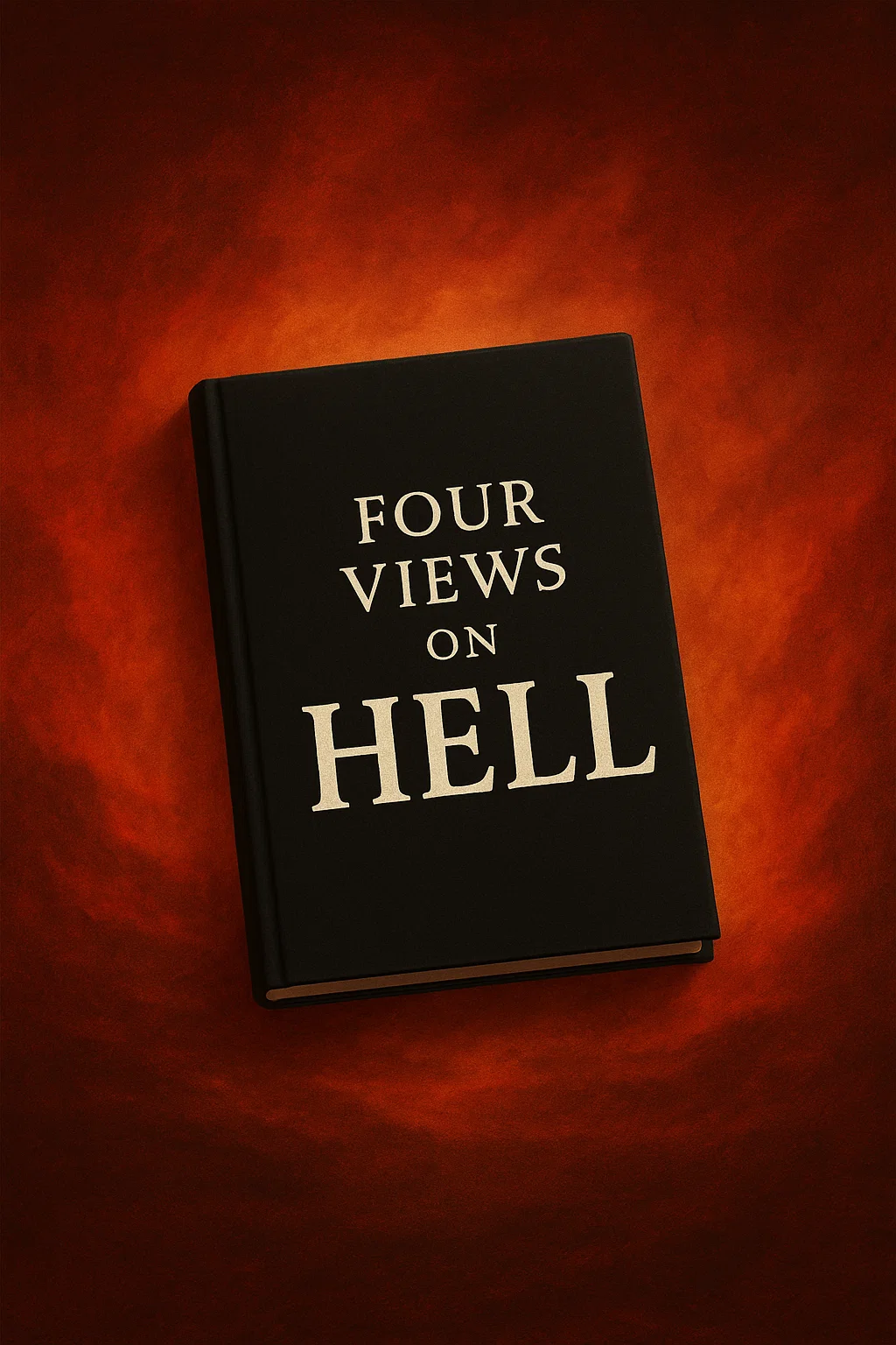 الجحيم: مراجعة كتاب أربع وجهات نظر عن الجحيم في المسيحية- الرأي الأول